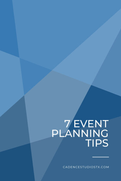 Cadence+Studios+_+7 Event+Planning+Tips Cadence Studios | 7 Event Planning Tips