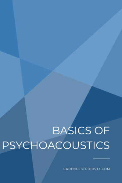 Cadence+Studios+_+Basics+of+Psychoacoustics Cadence Studios | Basics Of Psychoacoustics
